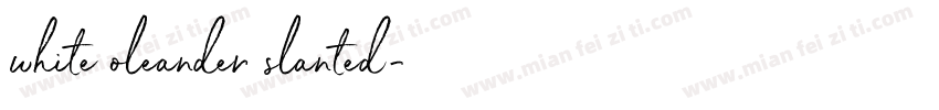 white oleander slanted字体转换